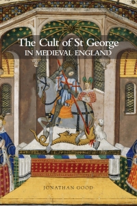 Imagen de portada: The Cult of St George in Medieval England 1st edition 9781843834694