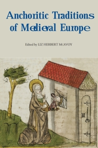 Titelbild: Anchoritic Traditions of Medieval Europe 1st edition 9781843835202