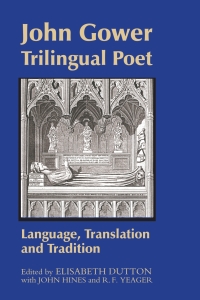Cover image: John Gower, Trilingual Poet 1st edition 9781843842507