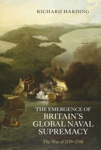 Cover image: The Emergence of Britain's Global Naval Supremacy 1st edition 9781843835806