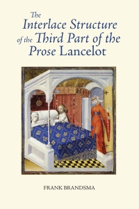 Titelbild: The Interlace Structure of the Third Part of the Prose <I>Lancelot</I> 1st edition 9781843842576