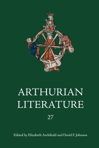 Cover image: Arthurian Literature XXVII 1st edition 9781843842583