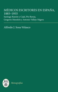 Cover image: Médicos escritores en España, 1885-1955 1st edition 9781855662186