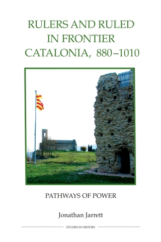 Cover image: Rulers and Ruled in Frontier Catalonia, 880-1010 1st edition 9780861933099