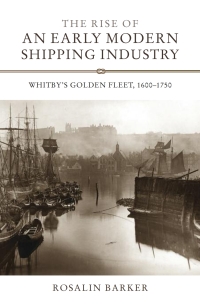 Imagen de portada: The Rise of an Early Modern Shipping Industry 1st edition 9781843836315