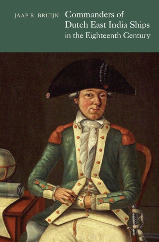 Cover image: Commanders of Dutch East India Ships in the Eighteenth Century 1st edition 9781843836223