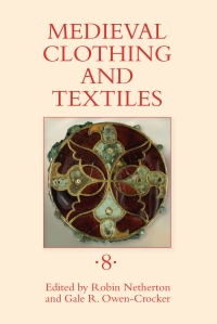 Imagen de portada: Medieval Clothing and Textiles 8 1st edition 9781843837367