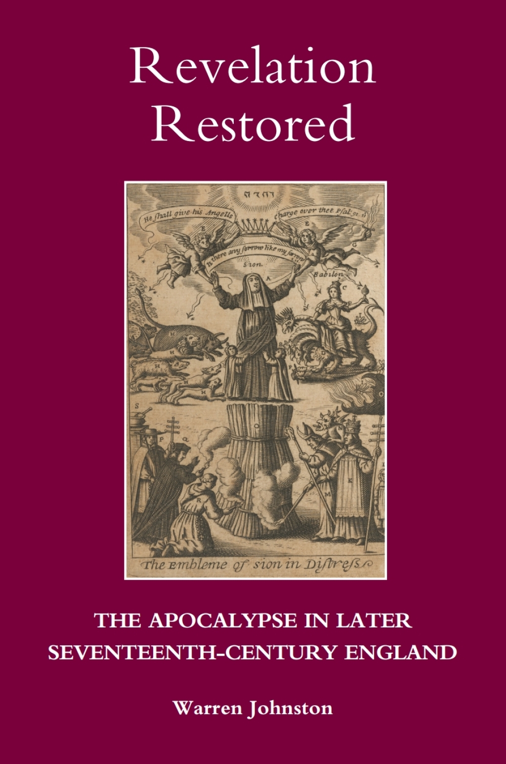 Revelation Restored: The Apocalypse in Later Seventeenth-Century England 1st Edition
