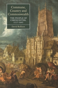 Cover image: Commune, Country and Commonwealth: The People of Cirencester, 1117-1643 1st edition 9781843836711