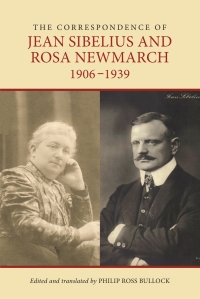 Imagen de portada: The Correspondence of Jean Sibelius and Rosa Newmarch, 1906-1939 1st edition 9781843836834