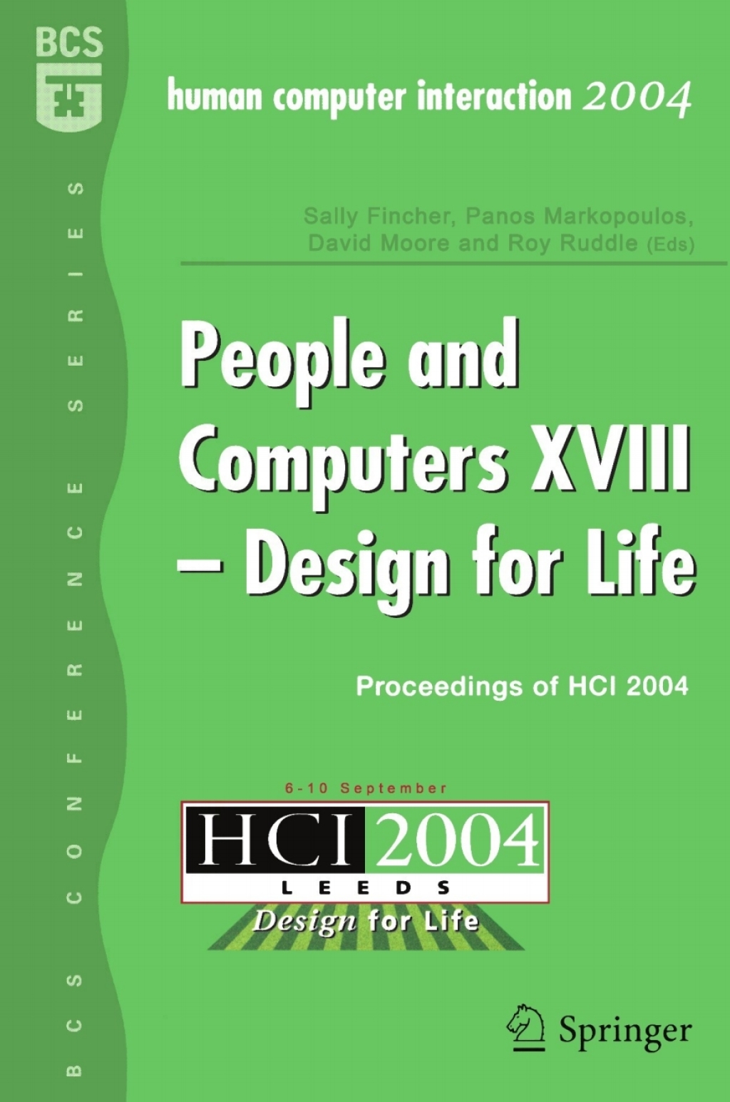 People and Computers XVIII – Design for Life Proceedings of HCI 2004 1st Edition
