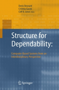 صورة الغلاف: Structure for Dependability: Computer-Based Systems from an Interdisciplinary Perspective 9781846281105