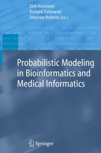 Cover image: Probabilistic Modeling in Bioinformatics and Medical Informatics 1st edition 9781852337780