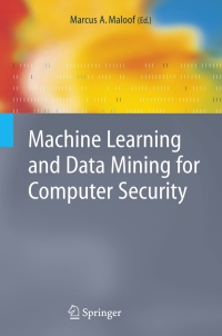 Cover image: Machine Learning and Data Mining for Computer Security 1st edition 9781846280290