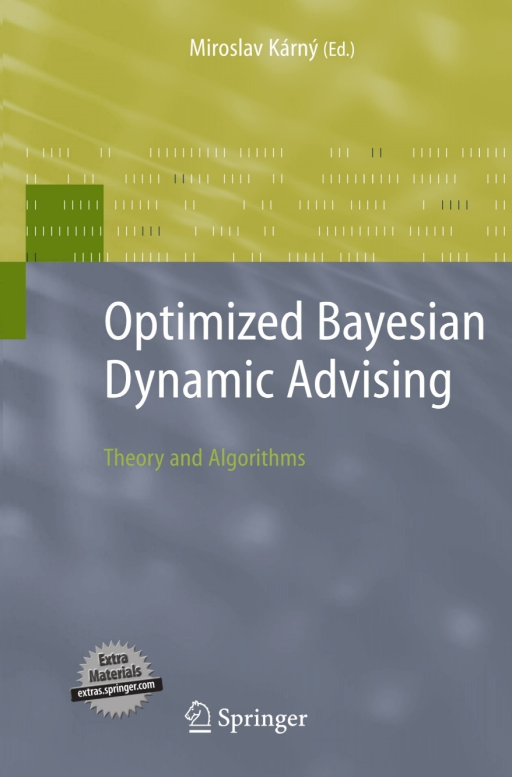 Optimized Bayesian Dynamic Advising Theory and Algorithms 1st Edition