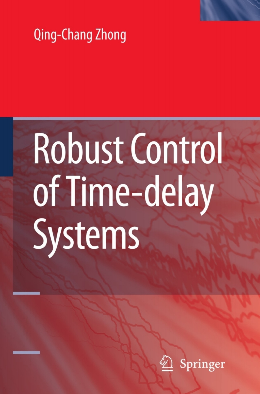 Robust Control of Time-delay Systems