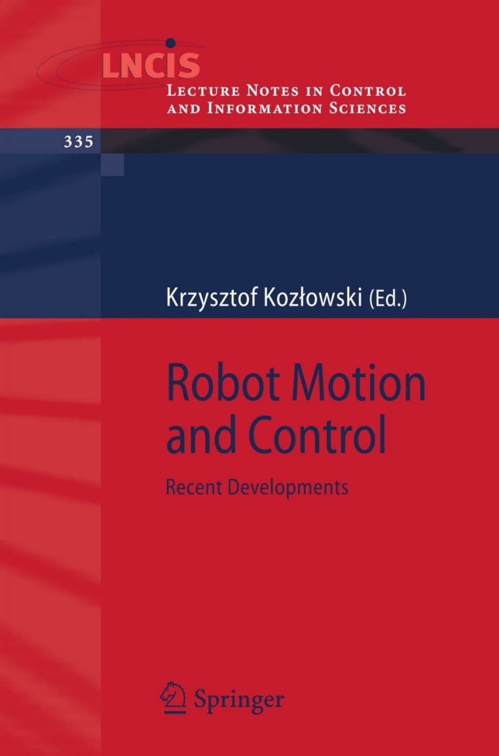 Robot Motion and Control Recent Developments 1st Edition