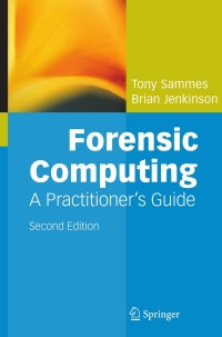 Cover image: Forensic Computing 2nd edition 9781846283970