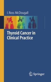 صورة الغلاف: Thyroid Cancer in Clinical Practice 9781846285448
