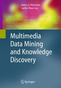 Cover image: Multimedia Data Mining and Knowledge Discovery 1st edition 9781846284366