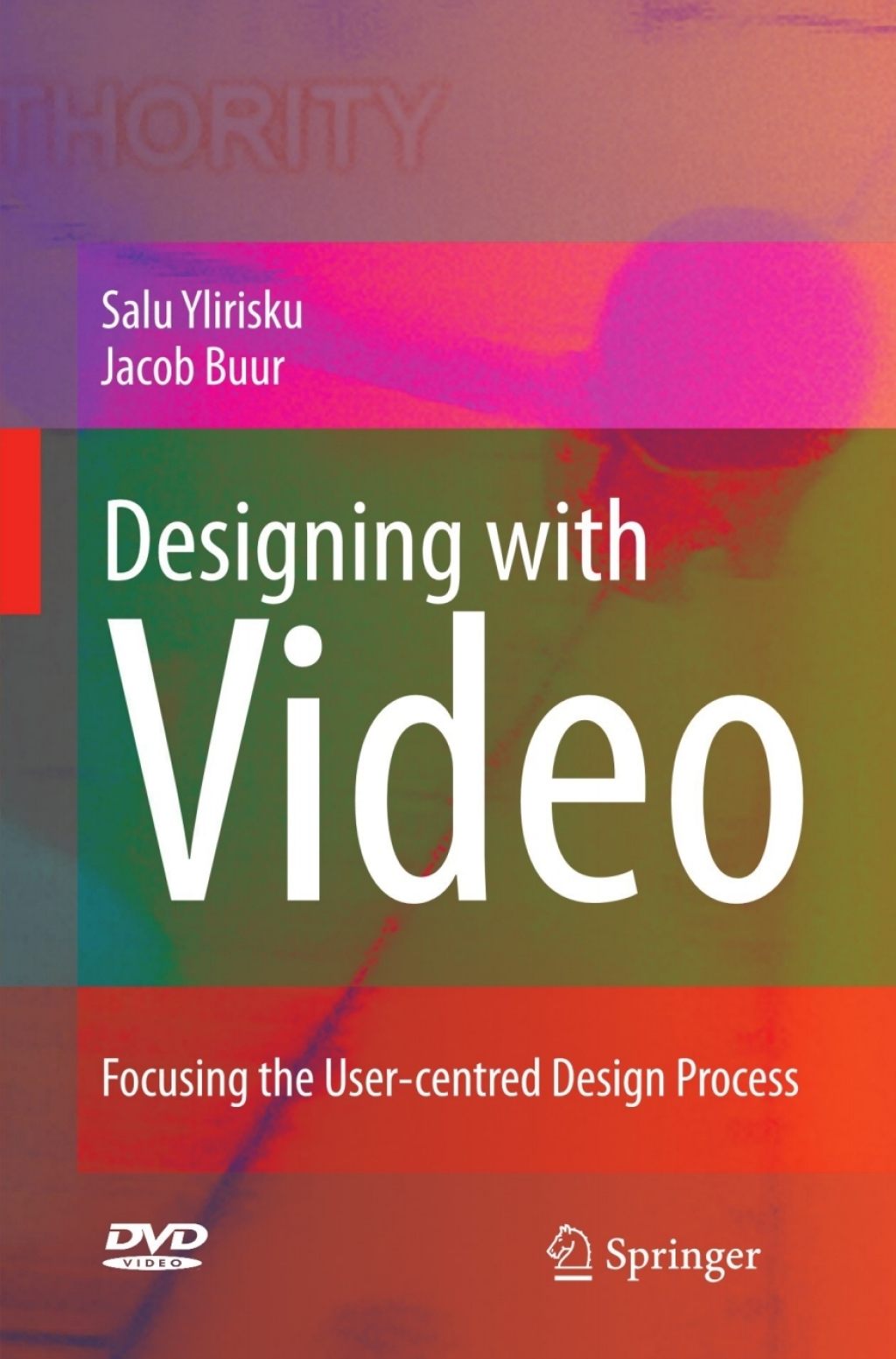 Designing with Video Focusing the user-centred design process