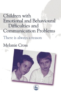 Imagen de portada: Children with Emotional and Behavioural Difficulties and Communication Problems 9781849857239