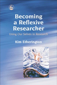 صورة الغلاف: Becoming a Reflexive Researcher - Using Our Selves in Research 9781843102595