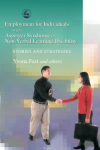 Imagen de portada: Employment for Individuals with Asperger Syndrome or Non-Verbal Learning Disability 9781843107668