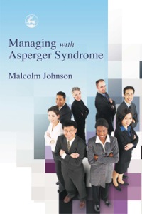 صورة الغلاف: Managing with Asperger Syndrome 9781843101994