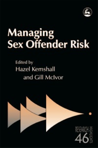 Cover image: Managing Sex Offender Risk 9781843101970