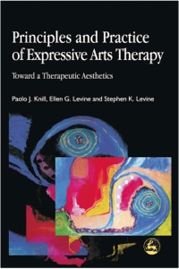 表紙画像: Principles and Practice of Expressive Arts Therapy 9781849854979