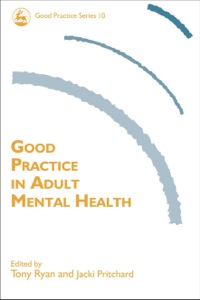 Cover image: Good Practice in Adult Mental Health 9781843102175