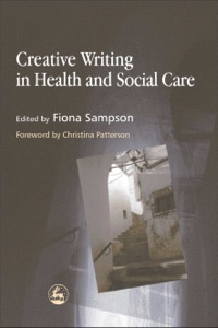 Omslagafbeelding: Creative Writing in Health and Social Care 9781849850735