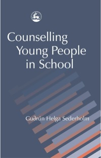 Cover image: Counselling Young People in School 9781843100447