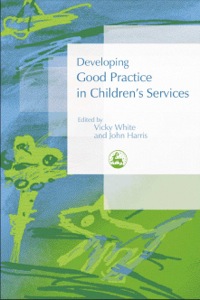 Imagen de portada: Developing Good Practice in Children's Services 9781843101505