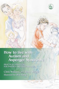 Imagen de portada: How to Live with Autism and Asperger Syndrome 9781843101840