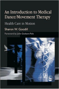 Cover image: An Introduction to Medical Dance/Movement Therapy 9781843107859