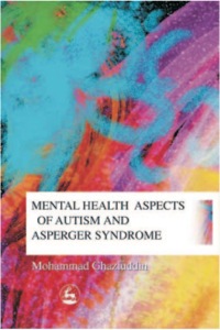 Cover image: Mental Health Aspects of Autism and Asperger Syndrome 9781843107330