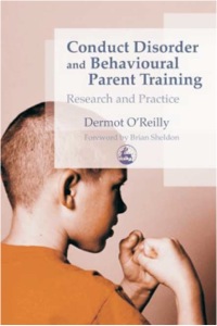 Cover image: Conduct Disorder and Behavioural Parent Training 9781843101635