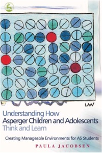 صورة الغلاف: Understanding How Asperger Children and Adolescents Think and Learn 9781843108047