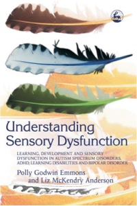 صورة الغلاف: Understanding Sensory Dysfunction 9781843108061