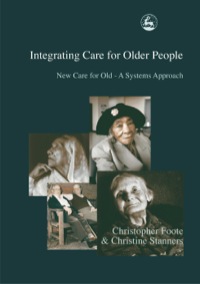Imagen de portada: Integrating Care for Older People 9781843100102