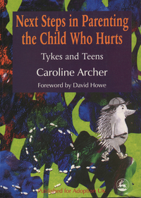 Cover image: Next Steps in Parenting the Child Who Hurts 9781853028021