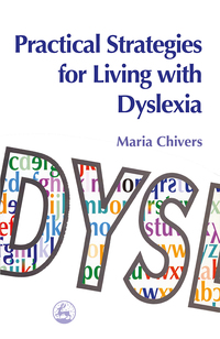 Cover image: Practical Strategies for Living with Dyslexia 9781849854832