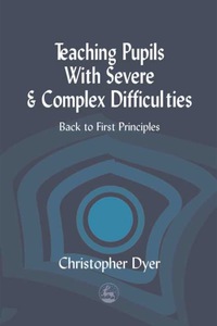 Cover image: Teaching Pupils with Severe and Complex Difficulties 9781853029516