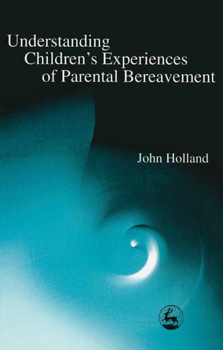 Cover image: Understanding Children's Experiences of Parental Bereavement 9781843100164