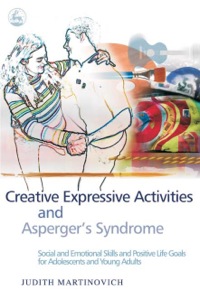 Cover image: Creative Expressive Activities and Asperger's Syndrome 9781849853552