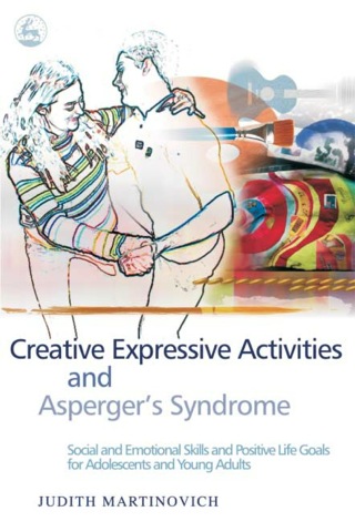 Cover image: Creative Expressive Activities and Asperger's Syndrome 9781849853552