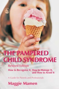 Titelbild: The Pampered Child Syndrome 9781843104070