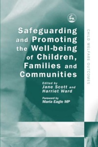 صورة الغلاف: Safeguarding and Promoting the Well-being of Children, Families and Communities 9781843101413